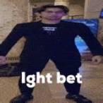 ight bet meaning